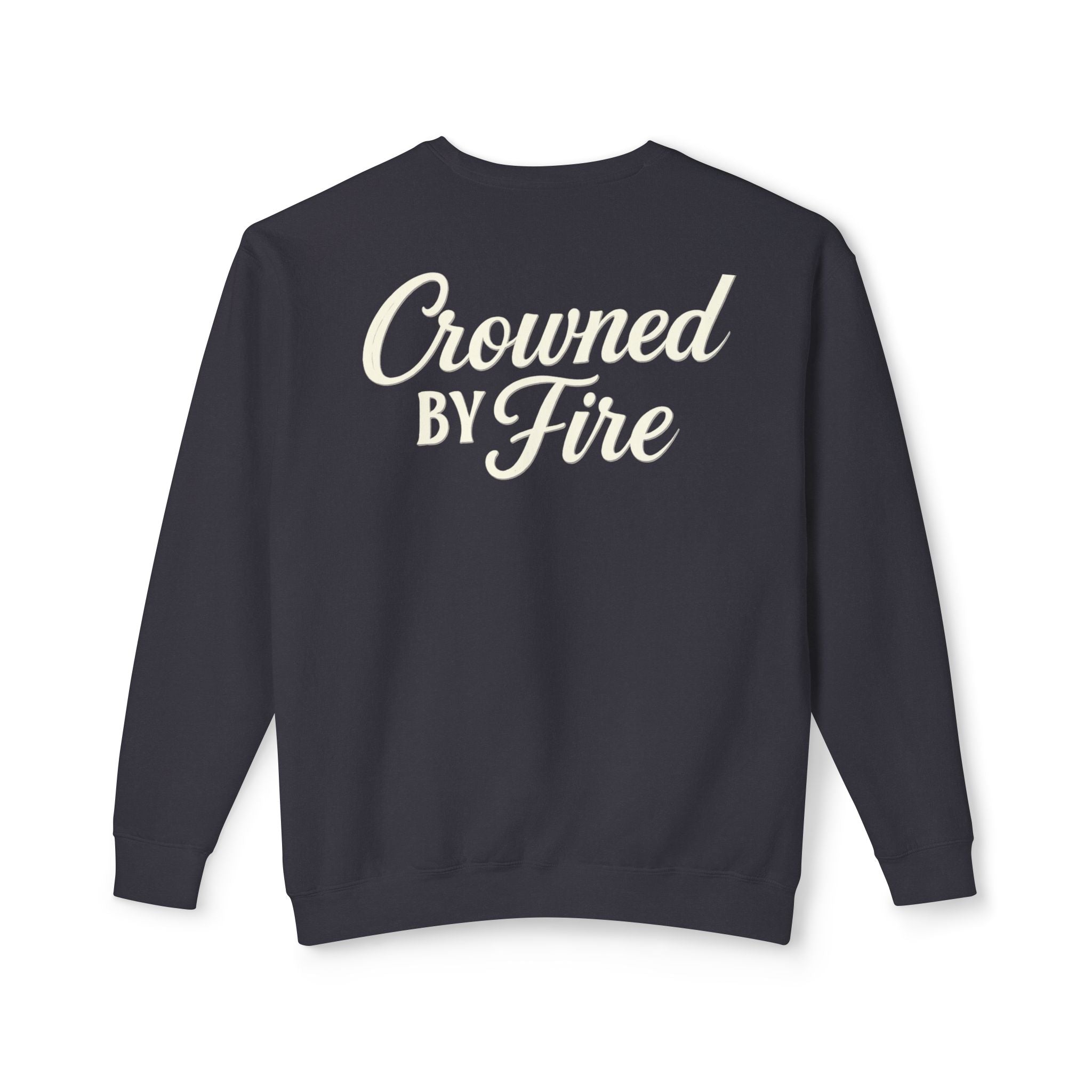 Crowned by Fire Sweatshirt, Unisex Lightweight Crewneck, Cozy Casual Wear, Perfect for Gifting, Fall Fashion