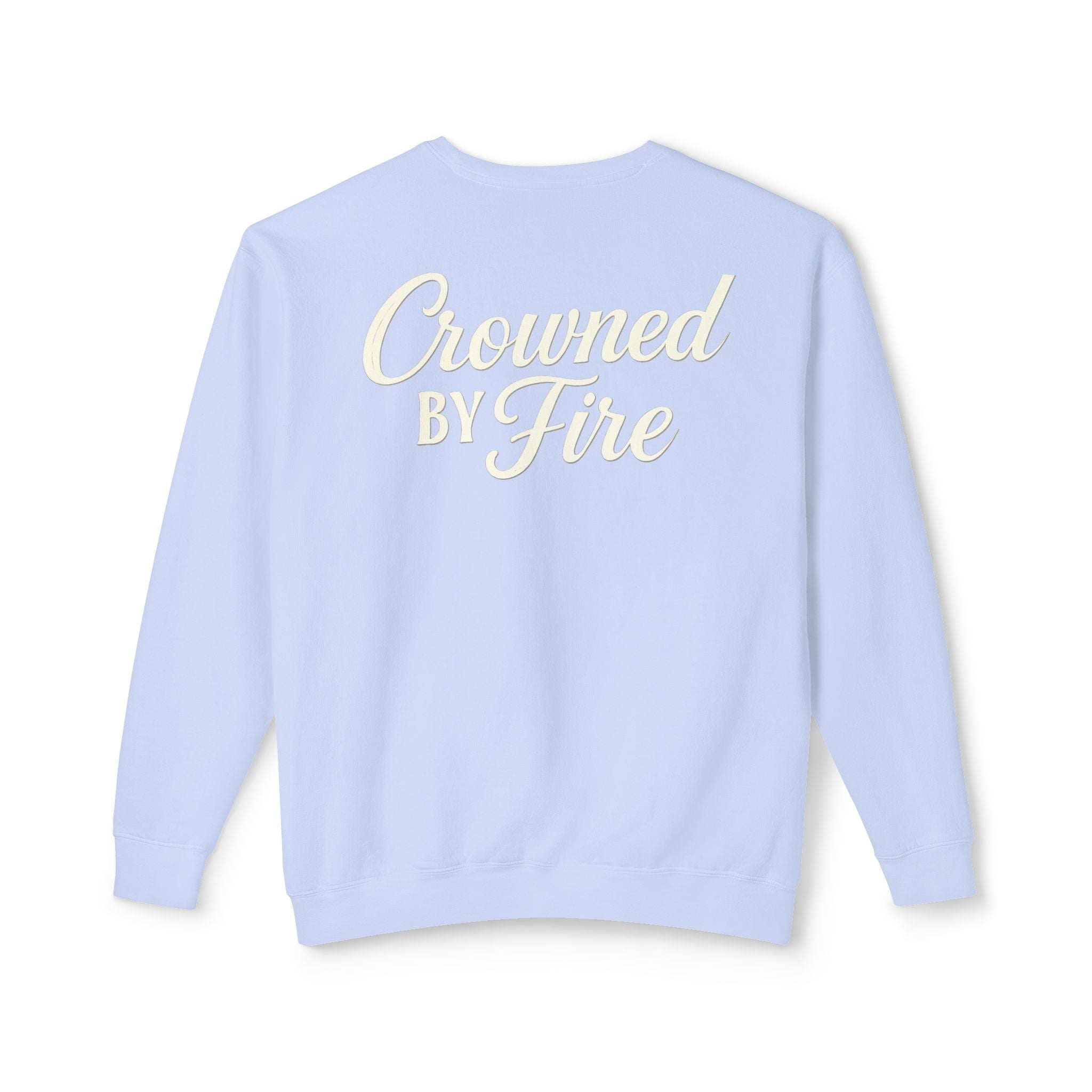 Crowned by Fire Sweatshirt, Unisex Lightweight Crewneck, Cozy Casual Wear, Perfect for Gifting, Fall Fashion